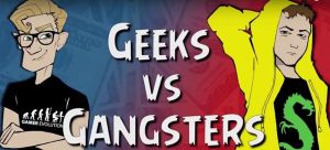 geeks vs gangsters